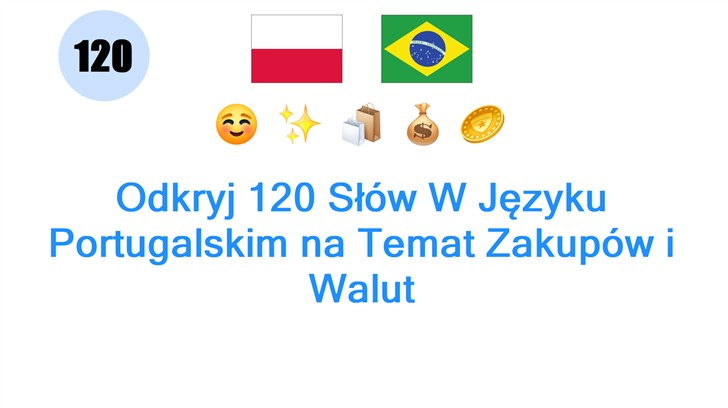 Odkryj 120 Słów W Języku Portugalskim na Temat Zakupów i Walut